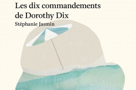 Les dix commandements de Dorothy Dix en librairie